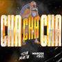 Cha Cha Cha (feat. Kevin Martin)