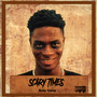 Scary Times (Explicit)