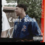 Come Back (feat. FiveStarBxnzo) [Explicit]