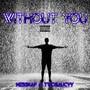 Without You (Explicit)