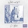 What's Next, Pt. 3 (Explicit)