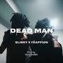 Dead Man (feat. 6Linky & Trappion) [Explicit]