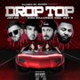 Drop Top (feat. King Killumbia, DhD & MET G) [Explicit]