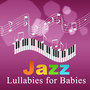 Jazz Lullabies for Babies - Friday Night, Gentle Piano, Saturday Night