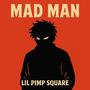 Mad Man (Explicit)