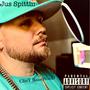 Jus Spittin (Explicit)