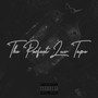 The Perfect Luv Tape (Deluxe) [Explicit]