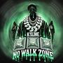 No Walk Zone (Kslime) [Explicit]