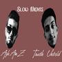 Slow Nights (feat. AyhAmZ) [Explicit]