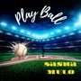 Play Ball (Explicit)