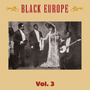 Black Europe, Vol. 3 - The First Comprehensive Documentation of the Sounds of Black People in Europe Pre-1927