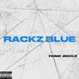 Rackz Blue (Explicit)