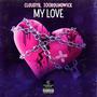 MY LOVE (feat. 100roundwick) [Explicit]