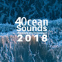 40 Ocean Sounds for Sleep and Relaxation 2018