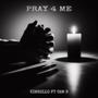 Pray 4 Me (feat. Cam B)