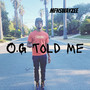 O.G Told Me (Explicit)