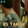 Es Tarde (feat. Big Nena & Matematea)