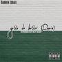 Gotta Do Better (Explicit)