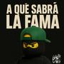 ¿A QUE SABRA LA FAMA? (Explicit)