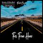 Far From Home (feat. Stickybandit) [Explicit]