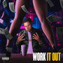 Work It Out (Explicit)