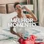 Melhor Momento (Explicit)