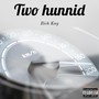 Two Hunnid (Explicit)