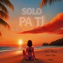 SOLO PA TI (REMIX) [Explicit]