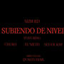 Subiendo de nivel (feat. Sed de rap, Chuko & El nieto) [Explicit]