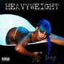 HEAVYWEIGHT (Explicit)