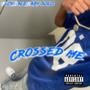 Crossed Me (Explicit)