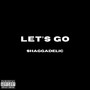 Let's Go (Explicit)