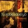 Tu sabes que yo (feat. Fernando Pacheco) [Radio Edit]