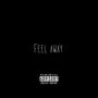 Feel a Way (Explicit)