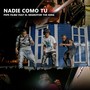 Nadie Como Tu (Explicit)