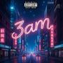 3 AM (Explicit)