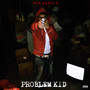 Problem Kid (Explicit)