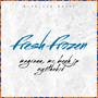 Fresh Frozen (Explicit)