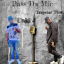 Pass Da Mic (Explicit)