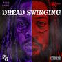 Dread Swinging (Explicit)