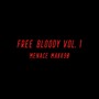 Free Bloody, Vol. 1