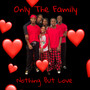 Only The Family (Explicit)