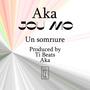 Un Somriure (feat. Aka-P & Ti Beats)