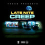 Late Nite Creep (Explicit)