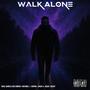 Walk Alone (feat. Michael I-Zayah, Jinzx & Jowy Jozef) [Explicit]