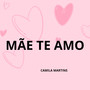 MÃE TE AMO