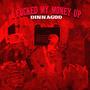 I ****ED MY MONEY UP (Explicit)