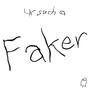 Ur Such a Faker (Explicit)