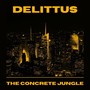 The Concrete Jungle (Explicit)