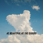 As Beautiful as the Clouds